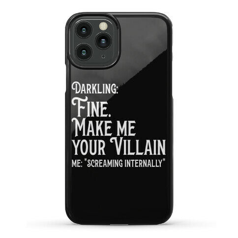 Make Me Your Villain Phone Case